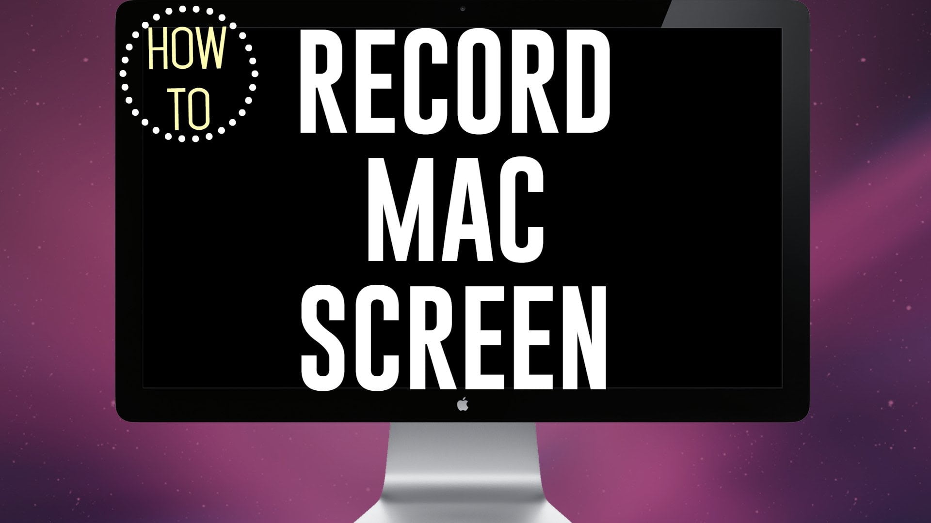 How to Record Your Mac’s Screen